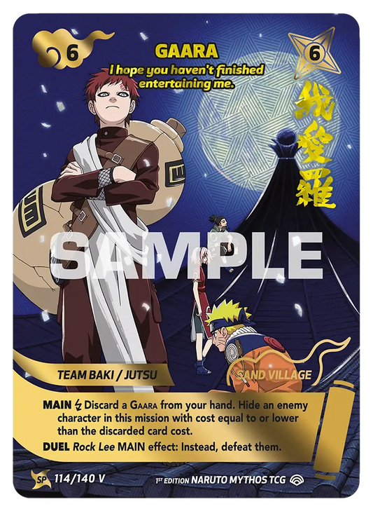 Gaara - "I hope you haven't finished entertaing me." SP 114/140 V